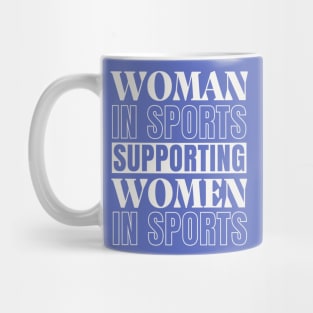 Woman in Sports Supporting Women in Sports Mug